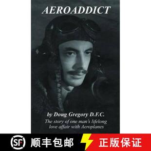 【3-4周达】Aeroaddict: The Story of One Man's Lifelong Love Affair with Aeroplanes [9780992722005]