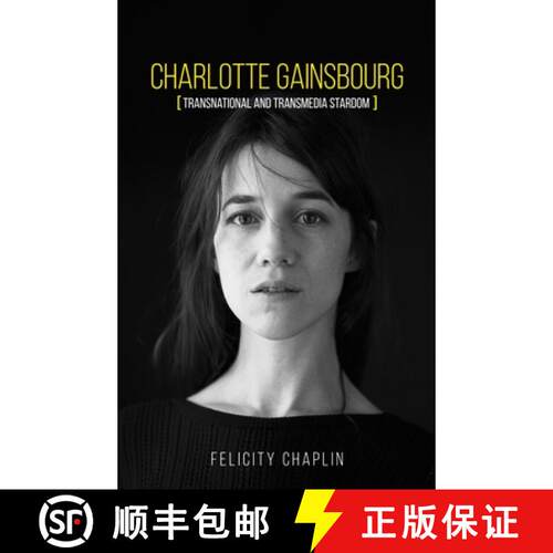 【3-4周达】精装 Charlotte Gainsbourg : Transnational and transmedia stardom [9781526142979]