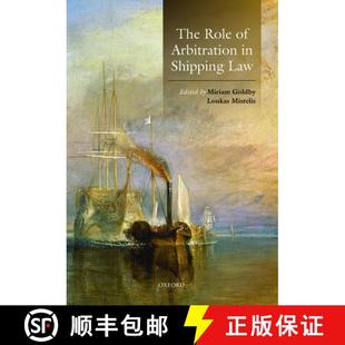 现货 The Role of Arbitration in Shipping Law [9780198757948]
