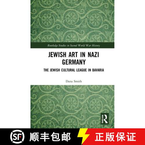 【3-4周达】精装 Jewish Art in Nazi Germany: The Jewish Cultural League in Bavaria [9780367749309]