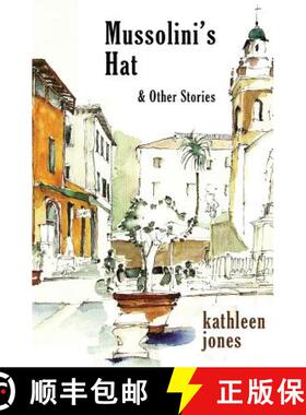 【3-4周达】Mussolini's Hat: and Other Stories [9780993204579]