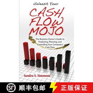 【3-4周达】Unleash Your Cash Flow Mojo - The Business Owner's Guide to Predicting, Planning, and Cont... [9780977077199]