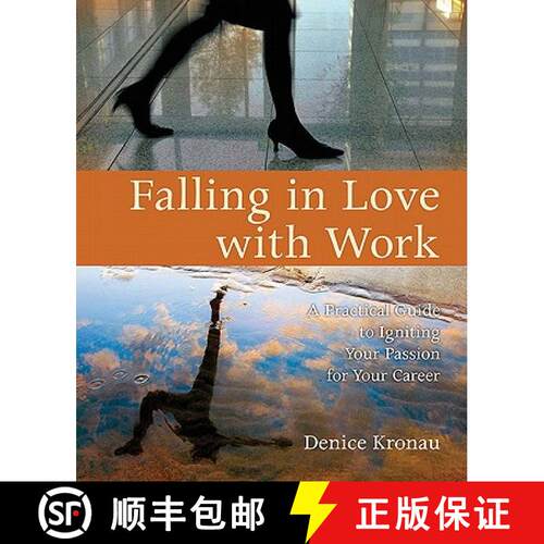 【3-4周达】Falling in Love with Work: A Practical Guide to Igniting Your Passion for Your Career [9781604945669]