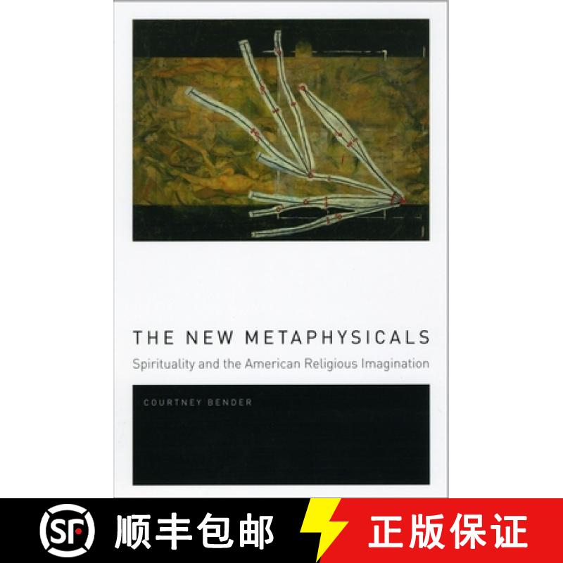 预订 The New Metaphysicals: Spirituality and the American Religious Imagination [9780226042794]