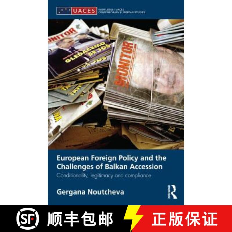 【3-4周达】European Foreign Policy and the Challenges of Balkan Accession : Conditionality, legitimac... [9780415596848]