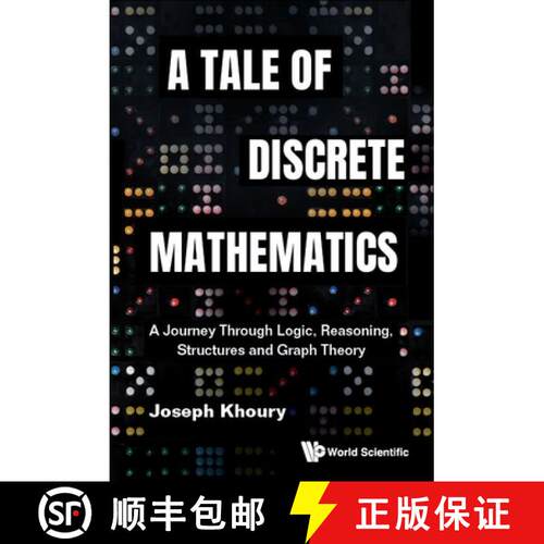 预订 精装 Tale Of Discrete Mathematics, A: A Journey Through Logic, Reasoning, Structures And Graph T... [9789811285783]