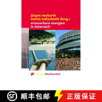 【3-4周达】Erneuerbare Energien in Österreich : Systemtechnik, Potenziale, Wirtschaftlichkeit, Umwel... [9783709137574]