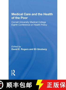 【3-4周达】Medical Care And The Health Of The Poor: Cornell University Medical College Eighth Confere... [9780367157500]