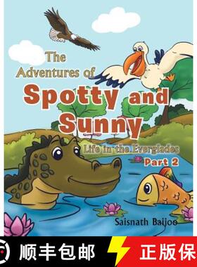 【3-4周达】The Adventures of Spotty and Sunny: Life in the Everglades: Part 2 [9781633381926]