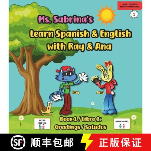 【3-4周达】Ms. Sabrina's Learn Spanish and English with Ray and Ana: Book 1 / Libro 1: Greetings / Sa... [9798991409902]