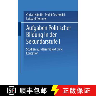 【3-4周达】Aufgaben politischer Bildung in der Sekundarstufe I: Studien aus dem Projekt Civic Education [9783810023391]