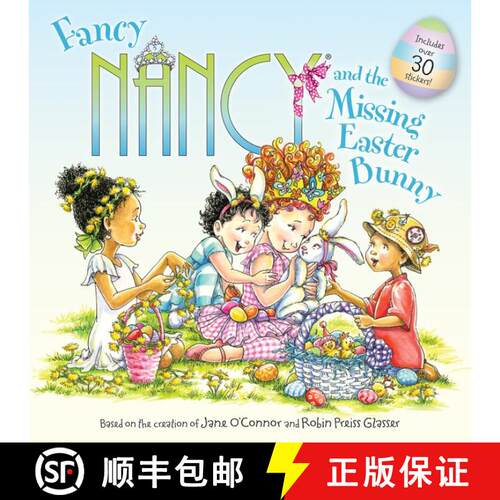 【3-4周达】Fancy Nancy and the Missing Easter Bunny: An Easter And Springtime Book For Kids [9780062377920]