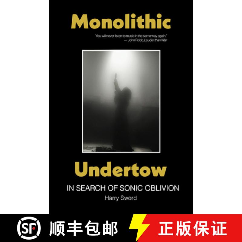【3-4周达】Monolithic Undertow: In Search of Sonic Oblivion [9781737382935]