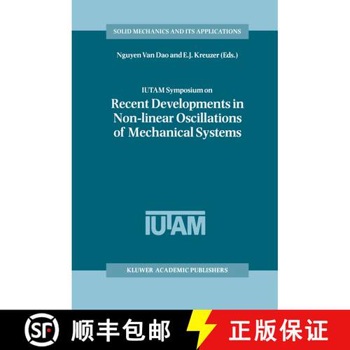【3-4周达】IUTAM Symposium on Recent Developments in Non-linear Oscillations of Mechanical Systems: P... [9789401058094]
