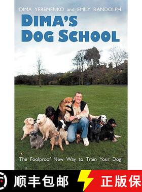 【3-4周达】Dima's Dog School: The Foolproof New Way to Train Your Dog [9780956482907]
