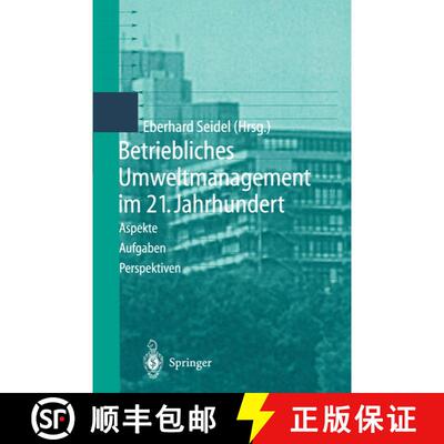 【3-4周达】Betriebliches Umweltmanagement im 21. Jahrhundert : Aspekte, Aufgaben, Perspektiven [9783642643200]