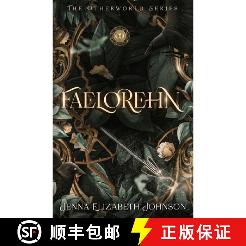【3-4周达】Faelorehn: Otherworld Trilogy (Book One) [9781475192087]