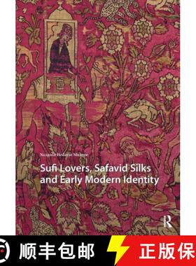 【3-4周达】Sufi Lovers, Safavid Silks and Early Modern Identity [9781041186717]