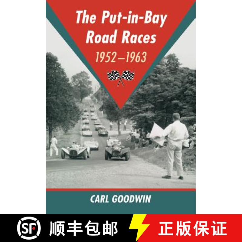 【2-3周达】The Put-in-Bay Road Races, 1952-1963 [9780786479306]