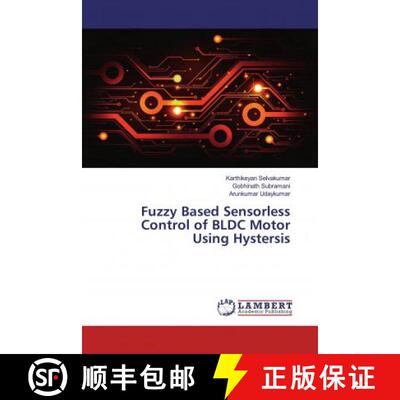 预订 Fuzzy Based Sensorless Control of BLDC Motor Using Hystersis [9786139475179]