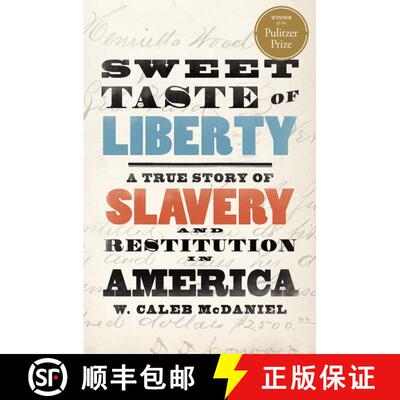 【3-4周达】Sweet Taste of Liberty: A True Story of Slavery and Restitution in America [9780190846992]
