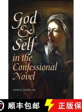 【3-4周达】God and Self in the Confessional Novel [9783319913216]