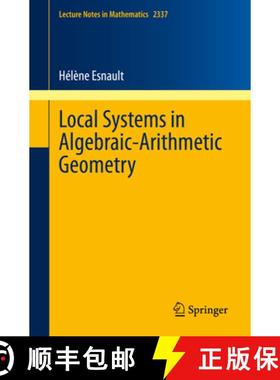 【3-4周达】Local Systems in Algebraic-Arithmetic Geometry [9783031408397]