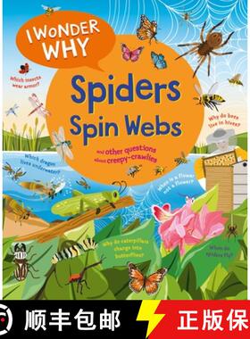 【3-4周达】I Wonder Why Spiders Spin Webs: And Other Questions about Creepy Crawlies [9780753479490]