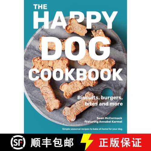 【3-4周达】精装 Happy Dog Cookbook: Biscuits, Burgers, Bites and More: Simple Seasonal Recipes to Bak... [9781912892617]