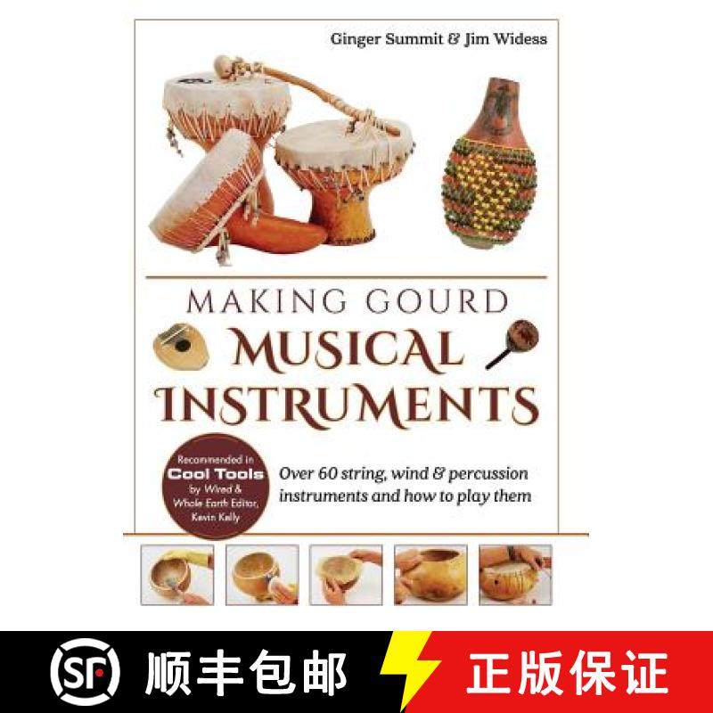 【3-4周达】Making Gourd Musical Instruments: Over 60 String, Wind & Percussion Instruments & How to P... [9781626543331]