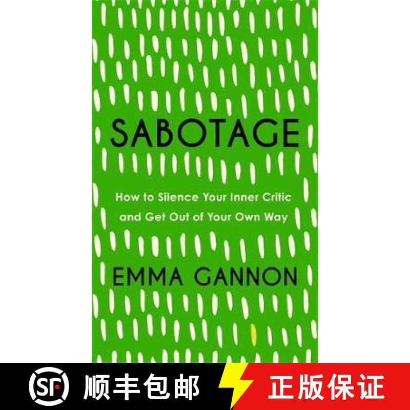 【3-4周达】Sabotage : How to Silence Your Inner Critic and Get Out of Your Own Way [9781529340013]