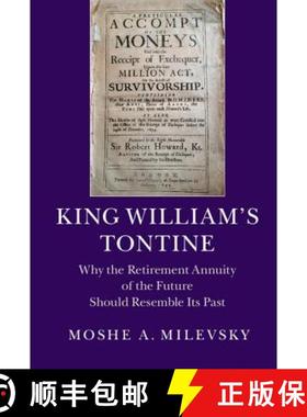 【3-4周达】King William's Tontine: Why the Retirement Annuity of the Future Should Resemble its Past [9781107076129]