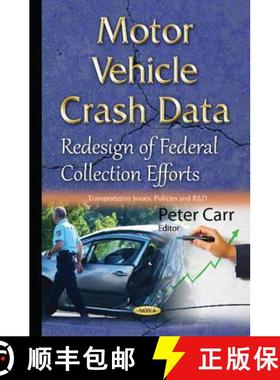 【3-4周达】Motor Vehicle Crash Data: Redesign of Federal Collection Efforts [9781634833707]