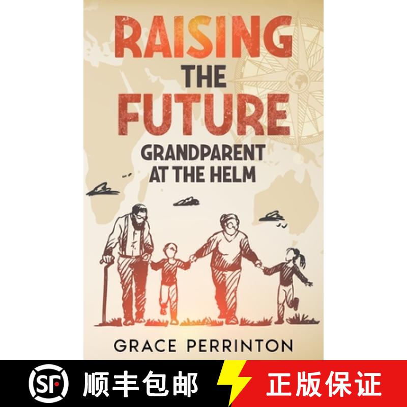 【3-4周达】Raising the Future: Grandparents at the Helm [9781456643591]