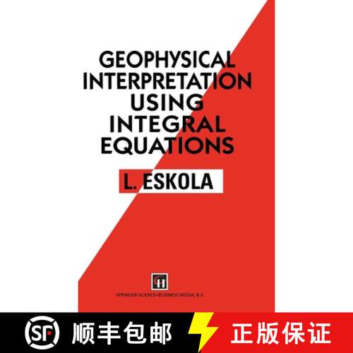 【3-4周达】精装 Geophysical Interpretation Using Integral Equations [9780412370205]