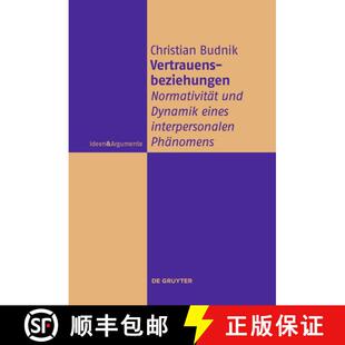 【3-4周达】Vertrauensbeziehungen: Normativität Und Dynamik Eines Interpersonalen Phänomens [9783111270982]