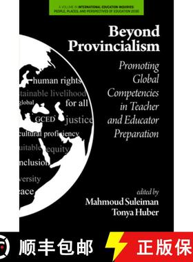 【3-4周达】Beyond Provincialism: Promoting Global Competencies in Teacher and Educator Preparation [9798887300139]