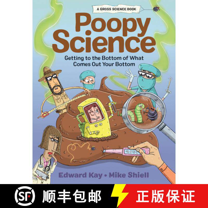 【3-4周达】Poopy Science: Getting to the Bottom of What Comes Out Your Bottom [9781525304132]