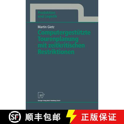 【3-4周达】Computergestützte Tourenplanung mit zeitkritischen Restriktionen [9783790808087]