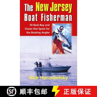 【3-4周达】The New Jersey Boat Fisherman: The Complete Inshore and Offshore Guidebook to 50 Saltwater... [9781580801331]