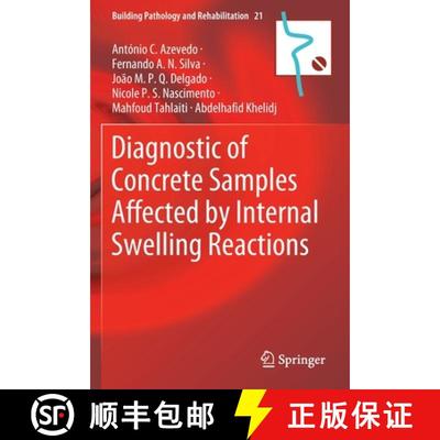 【3-4周达】Diagnostic of Concrete Samples Affected by Internal Swelling Reactions [9783030764999]
