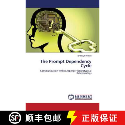 【3-4周达】The Prompt Dependency Cycle: Communication within Asperger-Neurotypical Relationships (Aufl.) [9783659583551]