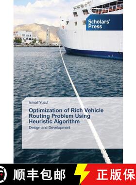 预订 Optimization of Rich Vehicle Routing Problem Using Heuristic Algorithm [9783639710823]