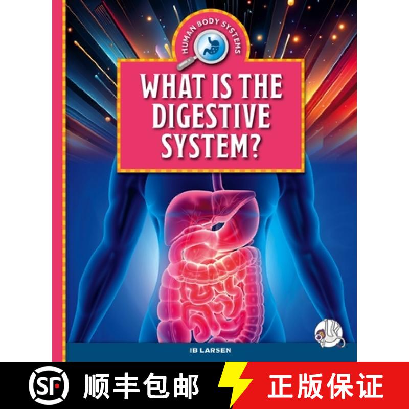 【3-4周达】What Is the Digestive System? [9781503871328]