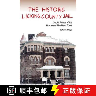 【3-4周达】The Historic Licking County Jail: Untold Stories of the Murderers Who Lived There [9780988997165]