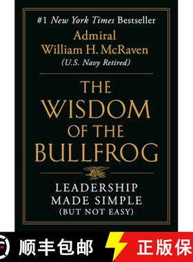 【3-4周达】The Wisdom of the Bullfrog: Leadership Made Simple (But Not Easy) [9781538707944]
