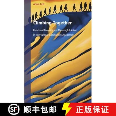 预订 Climbing Together: Relational Morality and Meaningful Action in Intercultural Community Engagement [9789004707320]