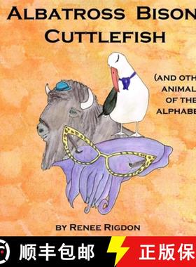 【3-4周达】Albatross, Bison, Cuttlefish (and other animals of the alphabet) [9781329381162]