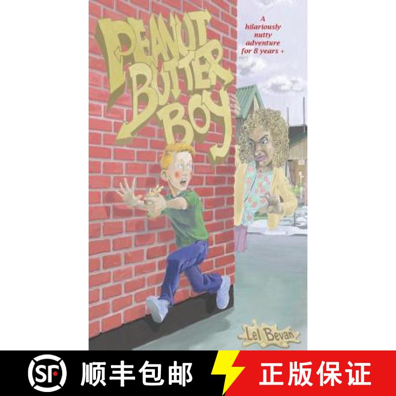【2-3周达】Peanut Butter Boy: A nutty adventure for 8 years + [9781684190492]
