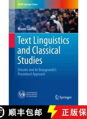 【3-4周达】Text Linguistics and Classical Studies: Dressler and De Beaugrande’s Procedural Approach ... [9783319479309]